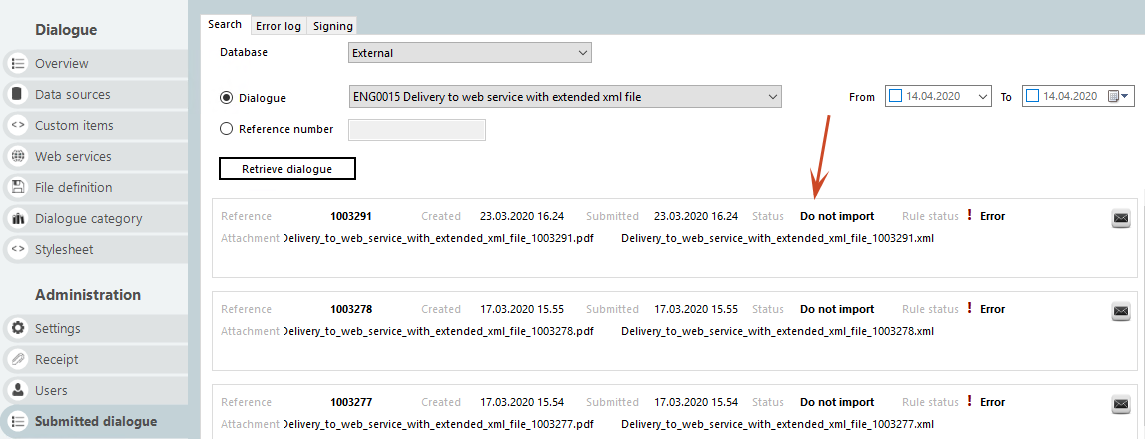 Go to the tab Submitted dialogue to see the status on dialogues that have been submitted.